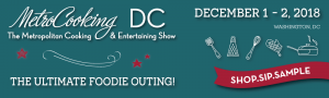 MetroCooking DC, December 1 - 2, 2018